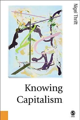 E-Book (pdf) Knowing Capitalism von Nigel Thrift