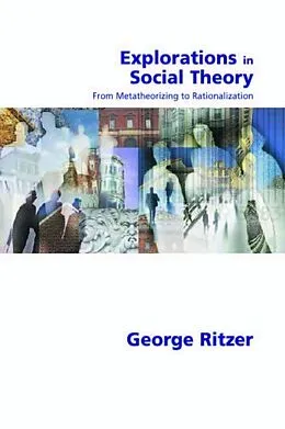 E-Book (pdf) Explorations in Social Theory von George Ritzer