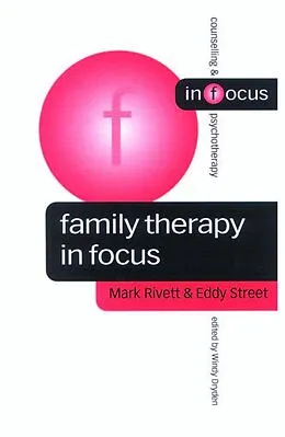 PDF Family Therapy in Focus von Mark Rivett, Eddy Street
