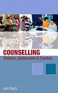 E-Book (pdf) Counselling Children, Adolescents and Families von John Sharry