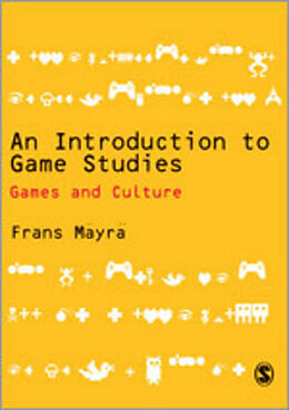 Kartonierter Einband An Introduction to Game Studies von Frans Mayra