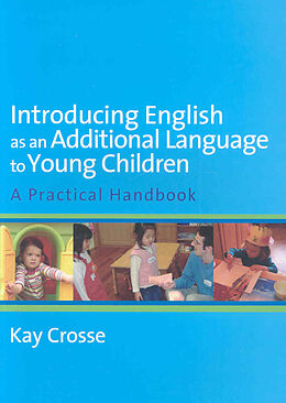 Kartonierter Einband Introducing English as an Additional Language to Young Children von Kay Crosse