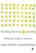 Kartonierter Einband Working Memory and Learning von Susan Gathercole, Tracy Packiam Alloway