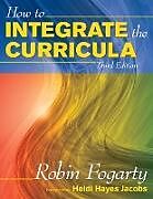 Kartonierter Einband How to Integrate the Curricula von Robin J Fogarty, Brian M Pete