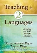 Kartonierter Einband Teaching in Two Languages von Sharon Adelman Reyes, Tatyana Kleyn