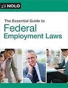 Couverture cartonnée The Essential Guide to Federal Employment Laws de Lisa Guerin, Sachi Barreiro