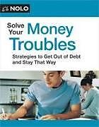 Couverture cartonnée Solve Your Money Troubles de Amy Loftsgordon, Cara O'Neill