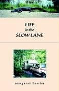 Livre Relié Life in the Slow lane de Margaret Tessler