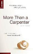Kartonierter Einband More Than a Carpenter von Josh D. McDowell, Sean McDowell