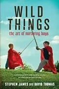 E-Book (epub) Wild Things von Stephen James