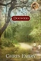 E-Book (epub) Dogwood von Chris Fabry