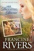 E-Book (epub) Her Daughter's Dream von Francine Rivers