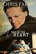 E-Book (epub) Not in the Heart von Chris Fabry