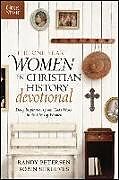 Kartonierter Einband The One Year Women in Christian History Devotional von Randy Petersen, Robin Shreeves