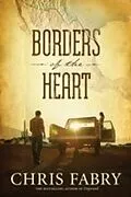 E-Book (epub) Borders of the Heart von Chris Fabry