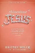 Kartonierter Einband Rhinestone Jesus von Kristen Welch
