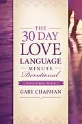 E-Book (epub) 30-Day Love Language Minute Devotional Volume 1 von Gary Chapman