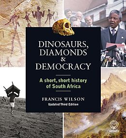 E-Book (epub) Dinosaurs, Diamonds & Democracy 3rd edition von Francis Wilson