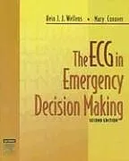 Kartonierter Einband (Kt) The ECG in Emergency Decision Making von Hein J. J. Wellens, Mary Boudreau Conover