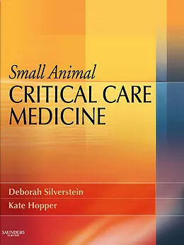 E-Book (epub) Small Animal Critical Care Medicine - E-Book von Dacvecc Silverstein DVM, MVSc Hopper BVSc