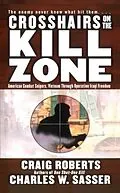 E-Book (epub) Crosshairs on the Kill Zone von Craig Roberts, Charles W. Sasser