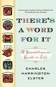 Kartonierter Einband There's a Word for It von Elster Charles Harrington