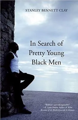 E-Book (epub) In Search of Pretty Young Black Men von Stanley Bennett Clay