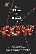 The Rise & Fall of Ecw