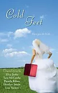 E-Book (epub) Cold Feet von Heather Swain, Pamela Ribon, Tara McCarthy
