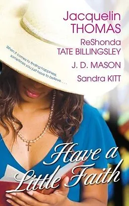 E-Book (epub) Have a Little Faith von Jacquelin Thomas, ReShonda Tate Billingsley, J. D. Mason