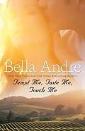 E-Book (epub) Tempt Me, Taste Me, Touch Me von Bella Andre
