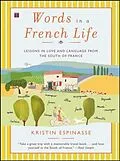 E-Book (epub) Words in a French Life von Kristin Espinasse