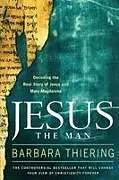 Kartonierter Einband Jesus the Man von Barbara Thiering