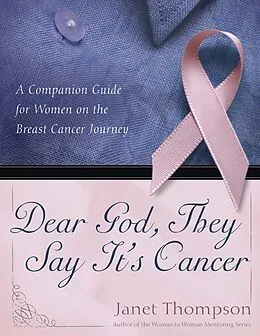 E-Book (epub) Dear God, They Say It's Cancer von Janet Thompson