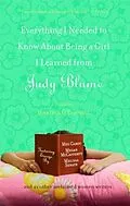 E-Book (epub) Everything I Needed to Know About Being a Girl I Learned from Judy Blume von Jennifer OConnell, Stephanie Lessing, Meg Cabot