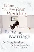 E-Book (epub) Before You Plan Your Wedding...Plan Your Marriage von Dr. Greg Smalley, Erin Smalley, Steve Halliday