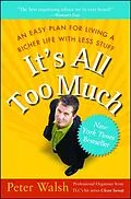 E-Book (epub) It's All Too Much von Peter Walsh