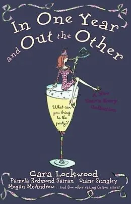 E-Book (epub) In One Year and Out the Other von Cara Lockwood, Christina Delia, Pamela Redmond Satran