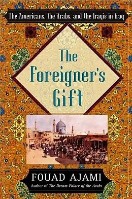 E-Book (epub) The Foreigner's Gift von Fouad Ajami