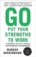 E-Book (epub) Go Put Your Strengths to Work von Marcus Buckingham