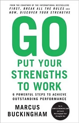 E-Book (epub) Go Put Your Strengths to Work von Marcus Buckingham