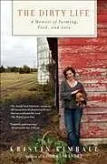 Kartonierter Einband The Dirty Life von Kristin Kimball