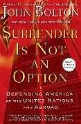 Kartonierter Einband Surrender Is Not an Option von John Bolton