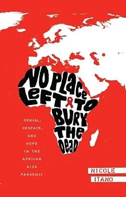 E-Book (epub) No Place Left to Bury the Dead von Nicole Itano