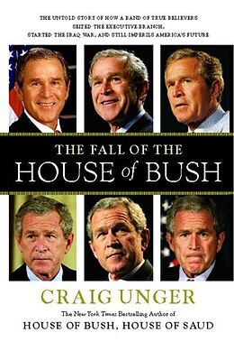 E-Book (epub) The Fall of the House of Bush von Craig Unger