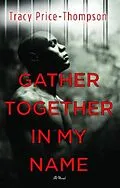 E-Book (epub) Gather Together in My Name von Tracy Price-Thompson