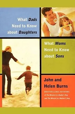 E-Book (epub) What Dads Need to Know About Daughters/What Moms Need to Know About Sons von John Burns, Helen Burns