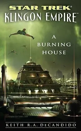 E-Book (epub) Star Trek: Klingon Empire: A Burning House von Keith R. A. DeCandido