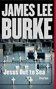 E-Book (epub) Jesus Out to Sea von James Lee Burke
