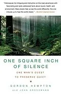 E-Book (epub) One Square Inch of Silence von Gordon Hempton, John Grossmann
